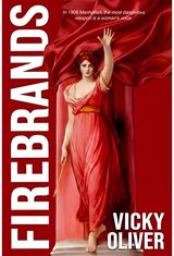 Firebrands: A Sizzling Gilded Age–Style Tale of Morals Versus Money