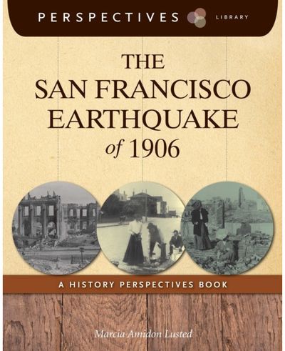San Francisco Earthquake of 1906: A History Perspectives Book
