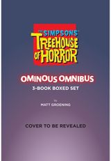 Simpsons Treehouse of Horror Ominous Omnibus 3-Volume Box Set: The Complete Collector's Edition