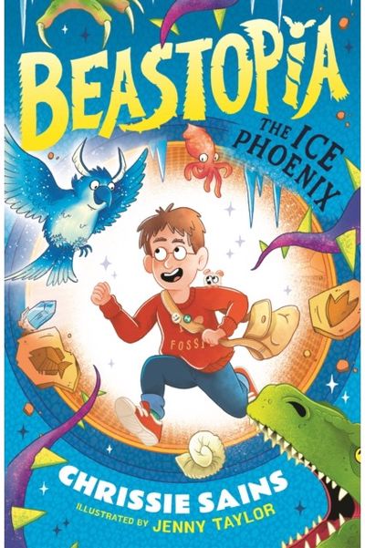 Beastopia: The Ice Phoenix: The funny illustrated adventure series for ages 7-9 about a secret world of magical creatures