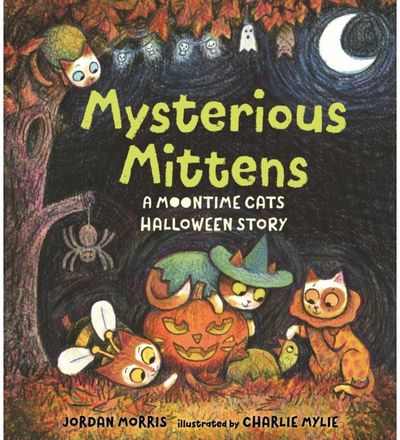 Mysterious Mittens: A Moontime Cats Halloween Story