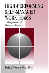 High-Performing Self-Managed Work Teams: A Comparison of Theory to Practice