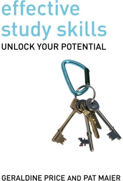 Effective Study Skills: Essential skills for academic and career success