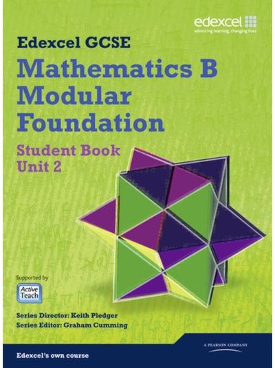 GCSE Mathematics Edexcel 2010: Spec B Foundation Unit 2 Student Book