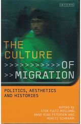 Culture of Migration: Politics, Aesthetics and Histories