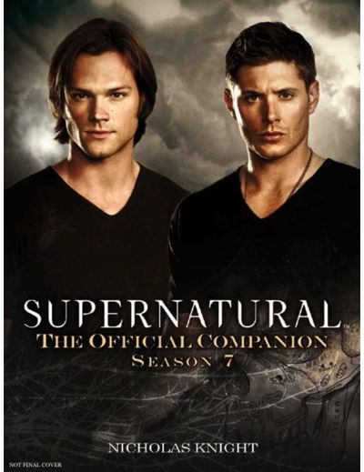 Supernatural: The Official Companion Season 7