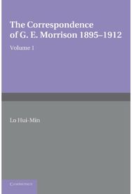 Correspondence of G. E. Morrison 1895–12