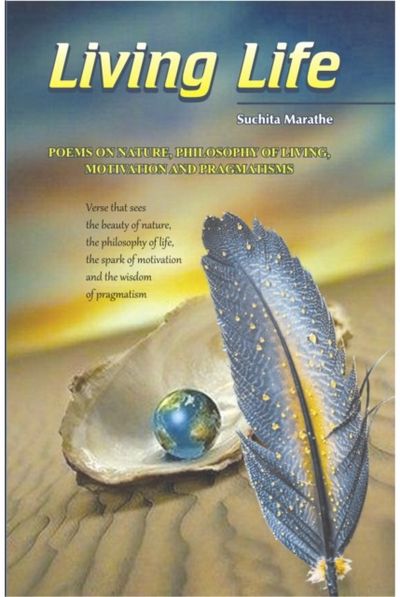 Living Life: Poems on Nature, Philosophy, Motivation & Pragmatisms