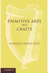 Primitive Arts and Crafts: An Introduction to the Study of Material Culture