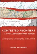 Contested Frontiers in the Syria-Lebanon-Israel Region: Cartography, Sovereignty, and Conflict