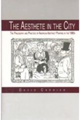 Aesthete in the City: The Philosophy and Practice of American Abstract Painting in the 1980s