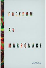 Freedom as Marronage