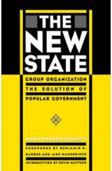 New State: Group Organization the Solution of Popular Government