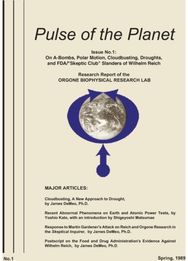 Pulse of the Planet No.1: On A-Bombs, Polar Motion, Cloudbusting, Droughts, and FDA/"Skeptic Club" Slanders of Wilhelm Reich