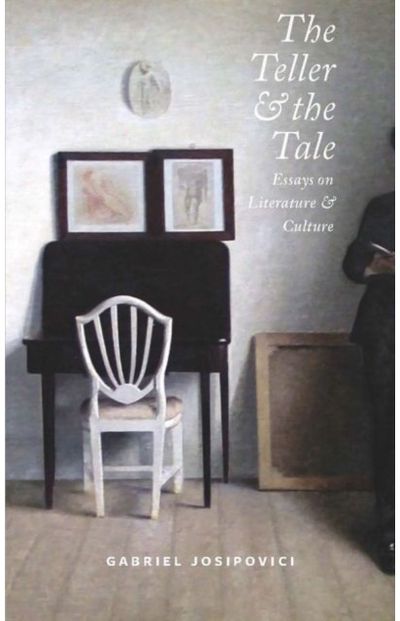 Teller and the Tale: Essays on Literature and Culture 1990 - 2015