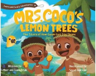 Mrs. CoCos Lemon Trees: The Story of How Guam Got its Shape