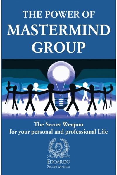 Power of Mastermind Group: The Secret Weapon for your personal and professional Life