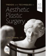 Trends and Techniques in Aesthetic Plastic Surgery