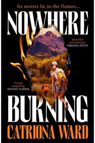 Nowhere Burning: from the bestselling author of The Last House on Needless Street