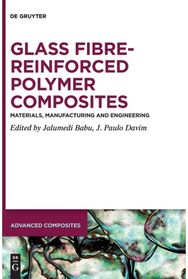Glass Fibre-Reinforced Polymer Composites: Materials, Manufacturing and Engineering
