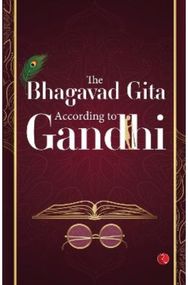 Bhagavad Gita: According to Gandhi