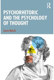 Psychorhetoric and the Psychology of Thought