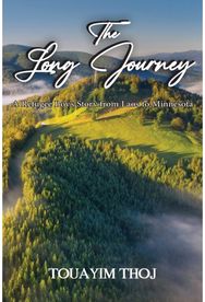 Long Journey: A Refugee Boy's Story from Laos to Minessota