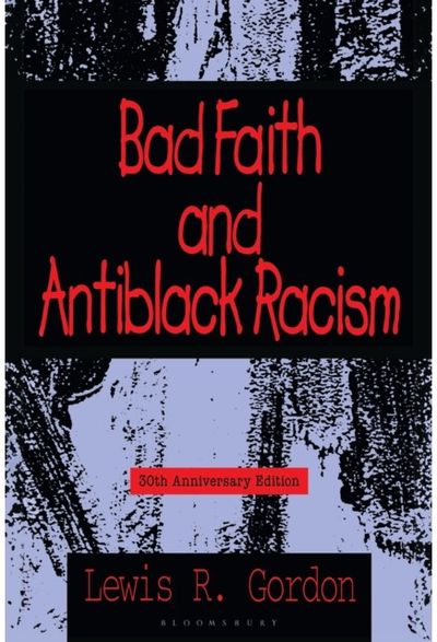 Bad Faith and Antiblack Racism: 30th Anniversary Edition