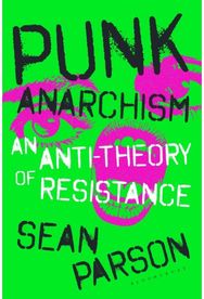 Punk Anarchism: An Anti-Politics of Resistance