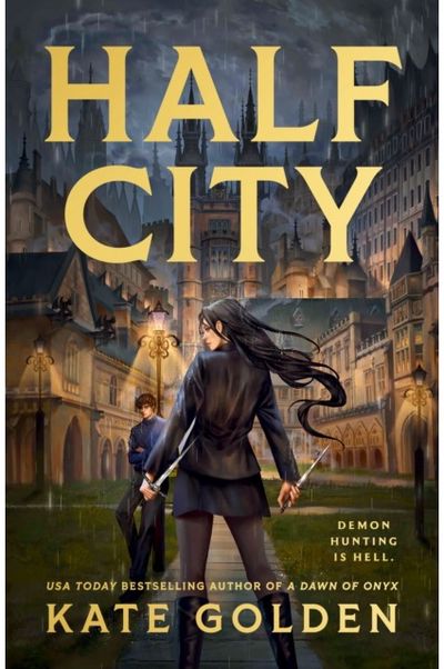 Half City: Harker Academy Book 1: Your Next Book Obsession By The Author Of A Dawn Of Onyx!