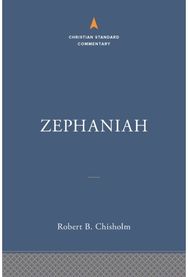 Zephaniah: The Christian Standard Commentary