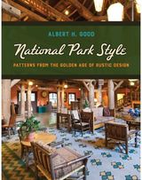 National Park Style: Patterns from the Golden Age of Rustic Design