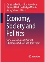 Economy, Society and Politics: Socio-economic and Political Education in Schools and Universities