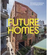 Future Homes: Domestic Architecture in a Changing World