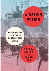 Nation Within: North Korean Zainichi in Postimperial Japan
