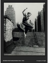Women Photographers 1900 – 1975: A Legacy of Light