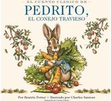 Cuento Clasico de Pedrito, El Conejo Travieso: Y otros entranables relatos