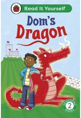 Doms Dragon: Read It Yourself - Level 2 Developing Reader