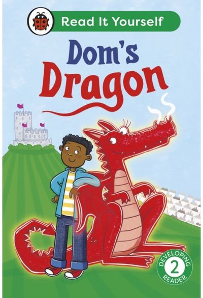 Doms Dragon: Read It Yourself - Level 2 Developing Reader