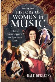 History of Women in Music From Antiquity to Present Day
