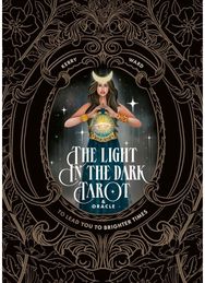 Light in the Dark Tarot & Oracle Deck: To lead you to brighter times