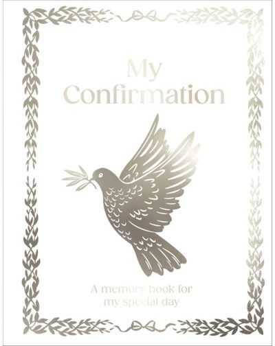 My Confirmation: A5 Hardcover Confirmation Gift with Journal Pages, Prayers & Photo Pages