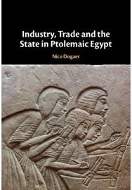 Industry, Trade and the State in Ptolemaic Egypt