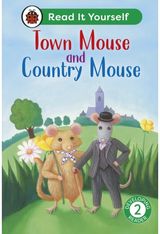 Town Mouse and Country Mouse: Read It Yourself - Level 2 Developing Reader