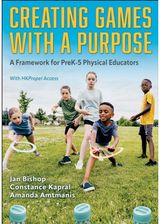 Creating Games with a Purpose: A Framework for PreK-5 Physical Educators