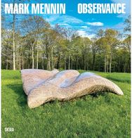 Mark Mennin: Observance. Three Decades of Carving In the Landscape