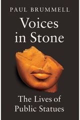 Voices in Stone: The Lives of Public Statues