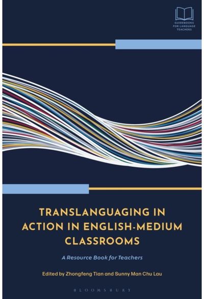 Translanguaging in Action in English-Medium Classrooms: A Resource Book for Teachers