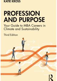 Profession and Purpose: Your Guide to MBA Careers in Climate and Sustainability
