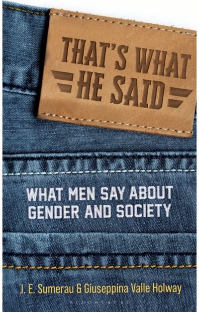 Thats What He Said: What Men Say About Gender and Society
